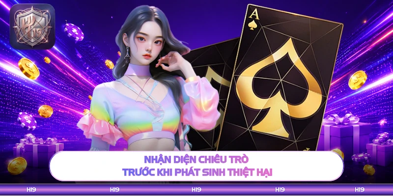 Nhận diện chiêu trò trước khi phát sinh thiệt hại